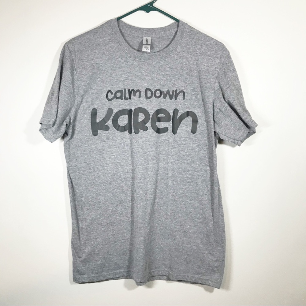 Gray Gildan Calm Down Karen short sleeve shirt